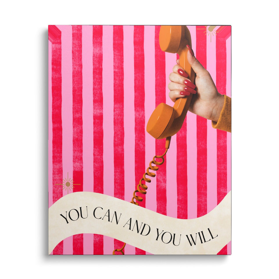 Toile You Can and You Will vue de face sur fond blanc : main aux ongles rouges tenant un téléphone orange vintage devant des rayures rouges et roses, banderole « You can and you will »